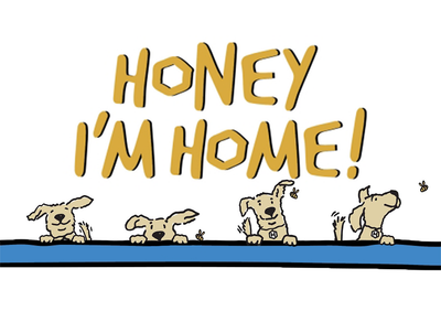 Honey I'm Home